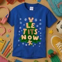 Le Tits Now Gift Let It Snow Gift Irony Christmas Gift Kids T-Shirt thumb 3