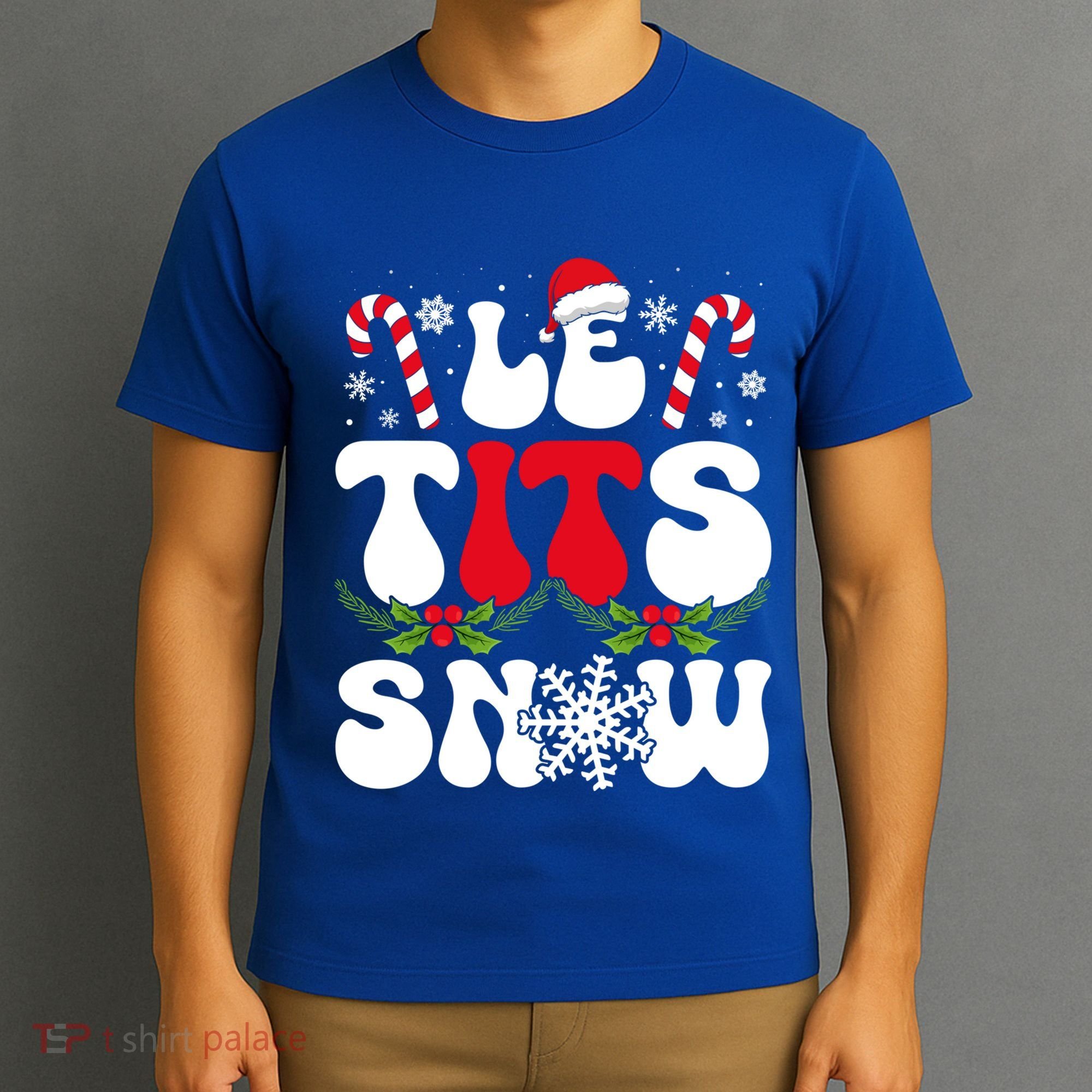 Le Tits Now Funny Christmas Let It Snow Xmas Hat Snowflake Cute Gift T-Shirt