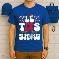 Le Tits Now Funny Christmas Let It Snow Xmas Hat Snowflake Cute Gift T-Shirt thumb 6