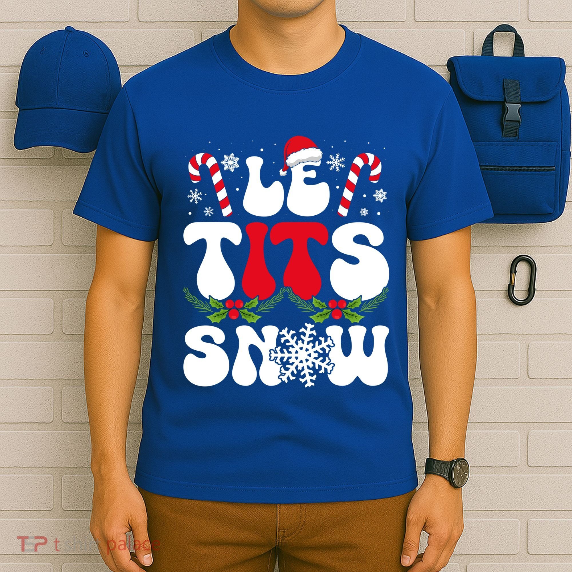 Le Tits Now Funny Christmas Let It Snow Xmas Hat Snowflake Cute Gift T-Shirt