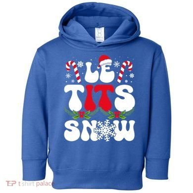 Le Tits Now Funny Christmas Let It Snow Xmas Hat Snowflake Cute Gift Toddler Hoodie