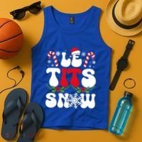 Le Tits Now Funny Christmas Let It Snow Xmas Hat Snowflake Cute Gift Tank Top thumb 4
