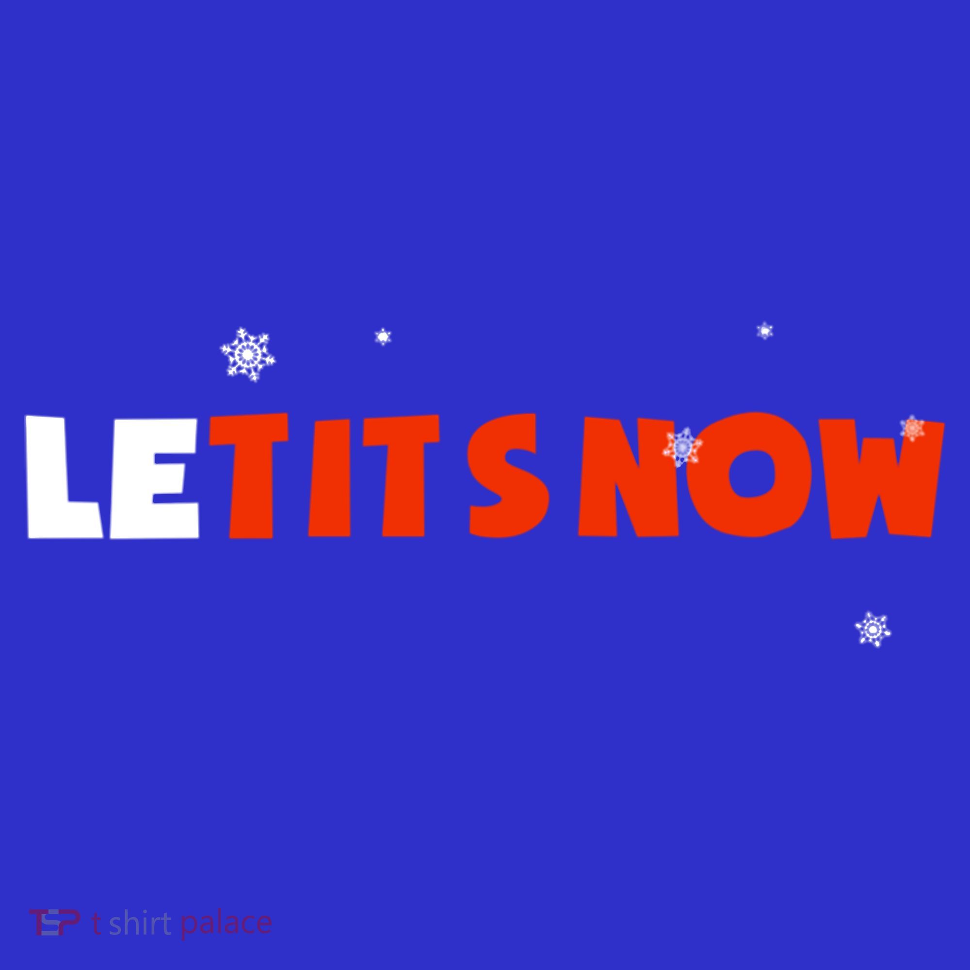 Le Tits Now Christmas Let It Snow Party Notty Santa Great Gift Hoodie