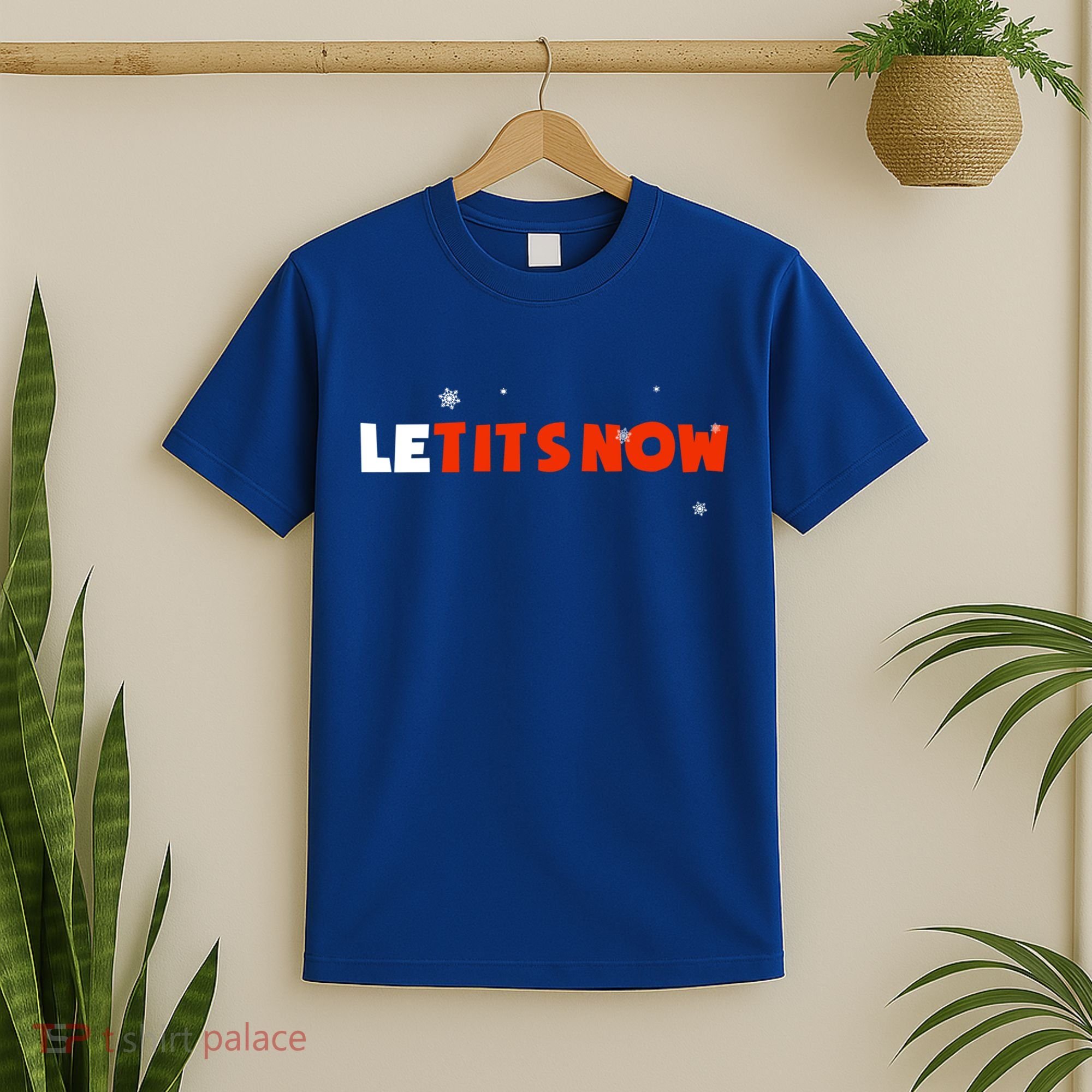 Le Tits Now Christmas Let It Snow Party Notty Santa Great Gift T-Shirt