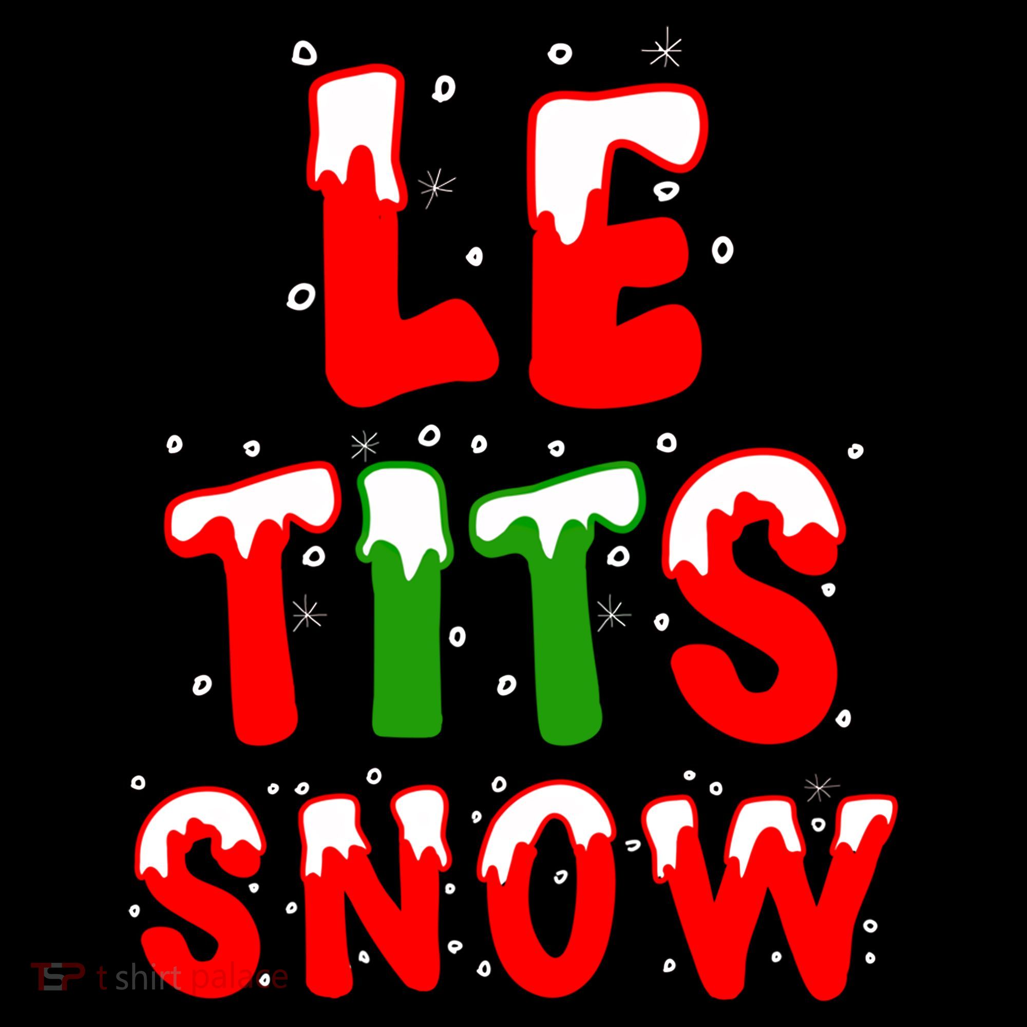 Le Tits Now Let It Snow Funny Christmas Gift Coffee Mug