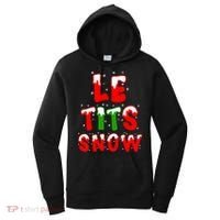 Le Tits Now Let It Snow Funny Christmas Gift Women's Hoodie thumb 0
