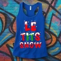 Le Tits Now Let It Snow Funny Christmas Gift Women's Tank Top thumb 3