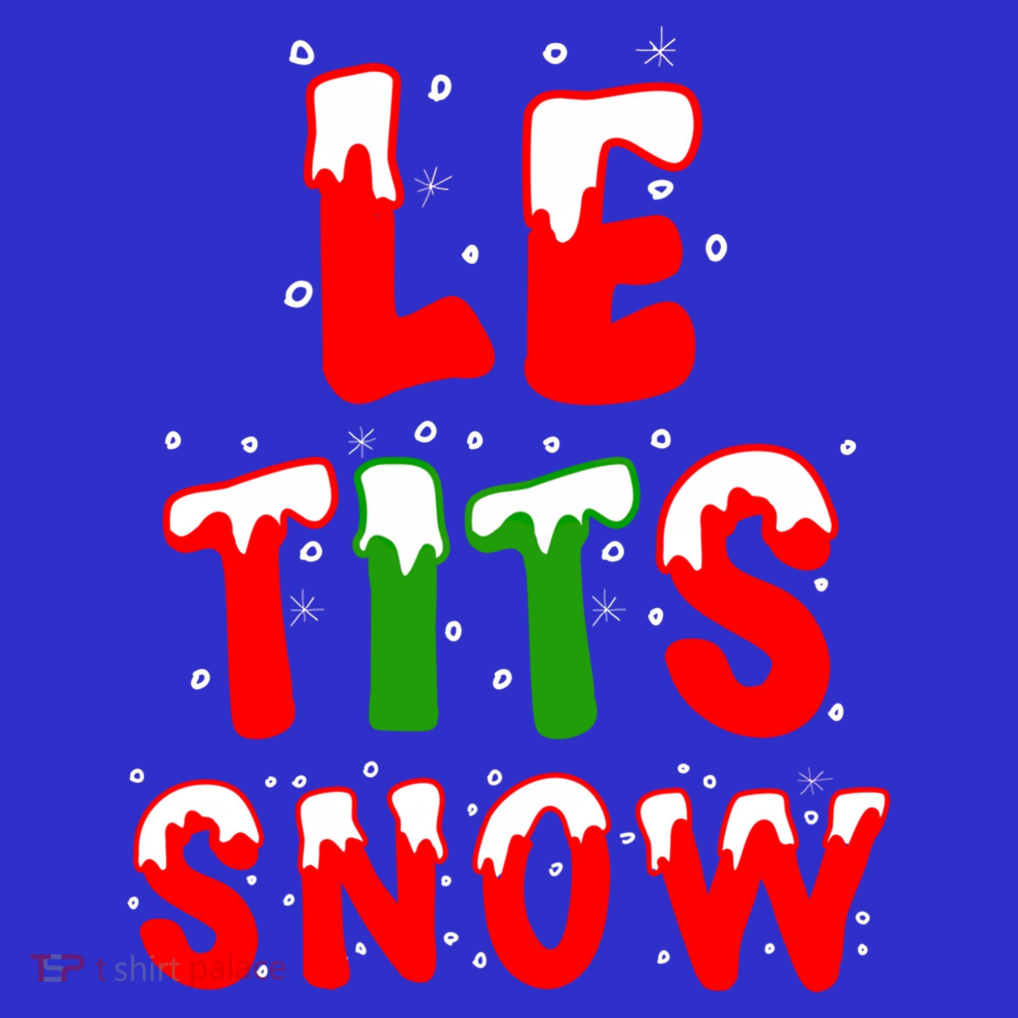 Le Tits Now Let It Snow Funny Christmas Gift Women's Tank Top
