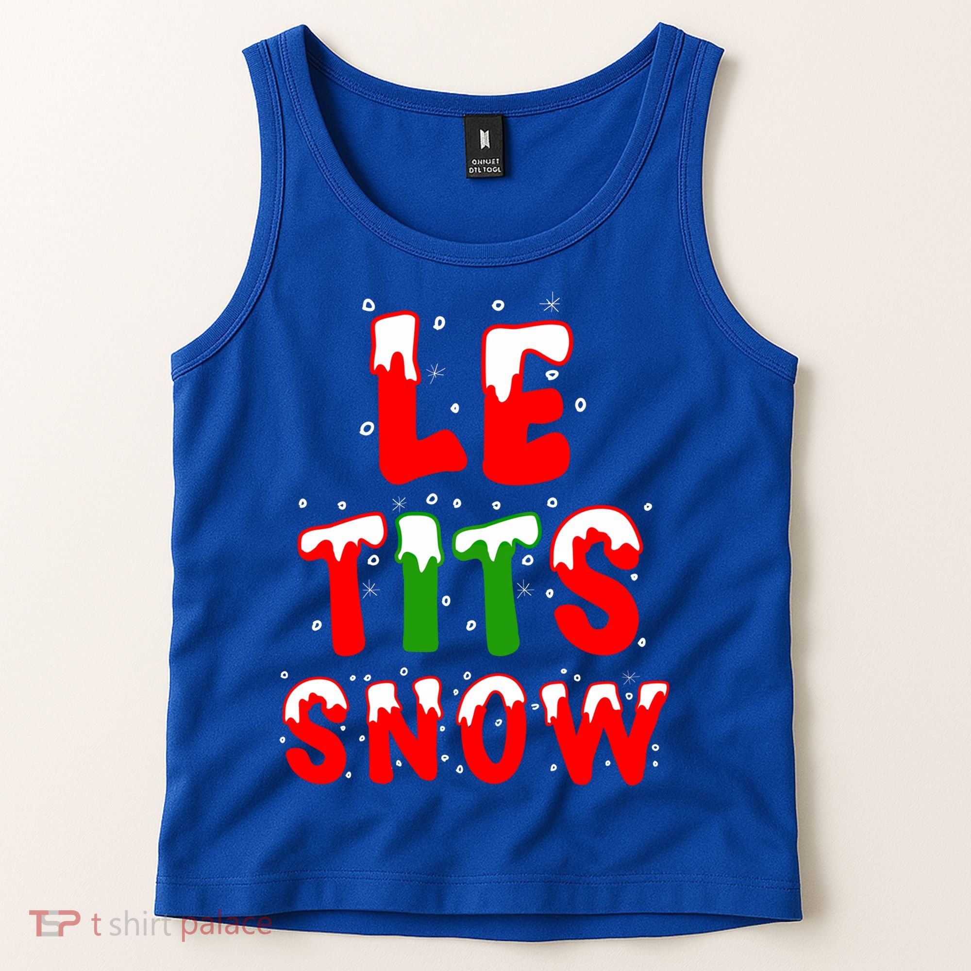 Le Tits Now Let It Snow Funny Christmas Gift Tank Top