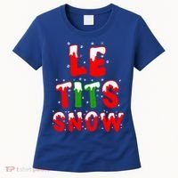 Le Tits Now Let It Snow Funny Christmas Gift Women's T-Shirt thumb 0