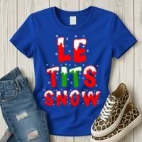 Le Tits Now Let It Snow Funny Christmas Gift Women's T-Shirt thumb 3