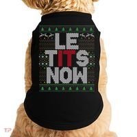 Le Tits Now Christmas Let It Snow Ugly Sweater Funny Party Doggie Tank thumb 0
