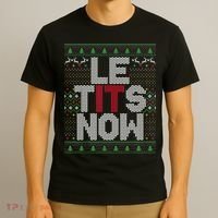 Le Tits Now Christmas Let It Snow Ugly Sweater Funny Party T-Shirt thumb 3