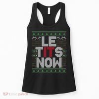 Le Tits Now Christmas Let It Snow Ugly Sweater Funny Party Women's Tank Top thumb 0