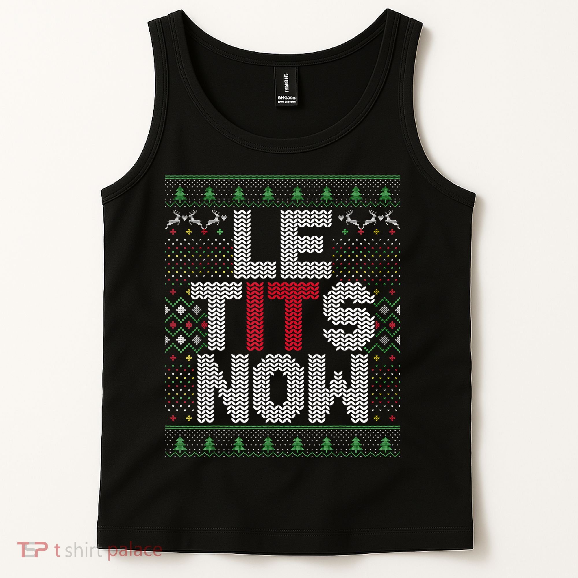 Le Tits Now Christmas Let It Snow Ugly Sweater Funny Party Tank Top