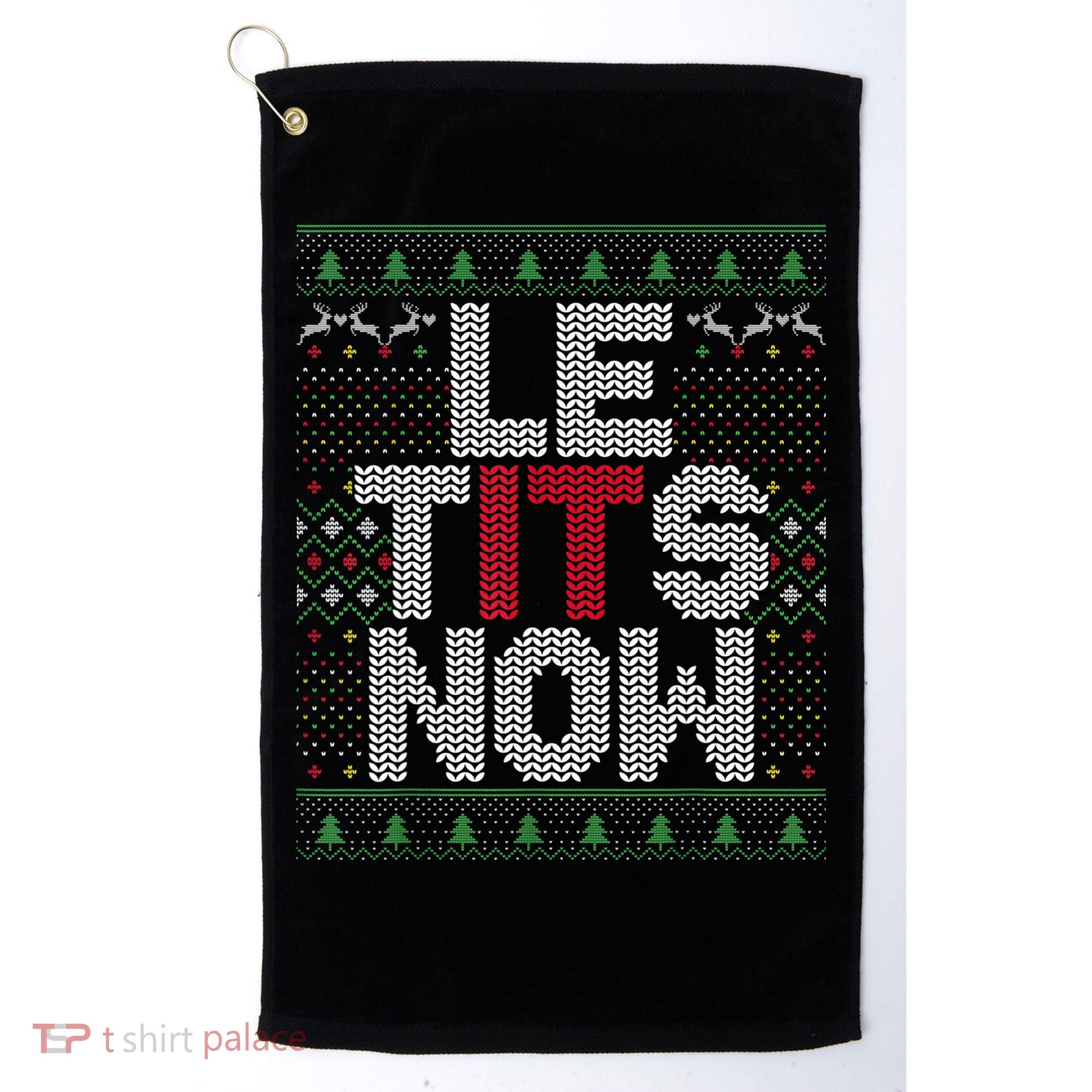 Le Tits Now Christmas Let It Snow Ugly Sweater Funny Party Golf Towel