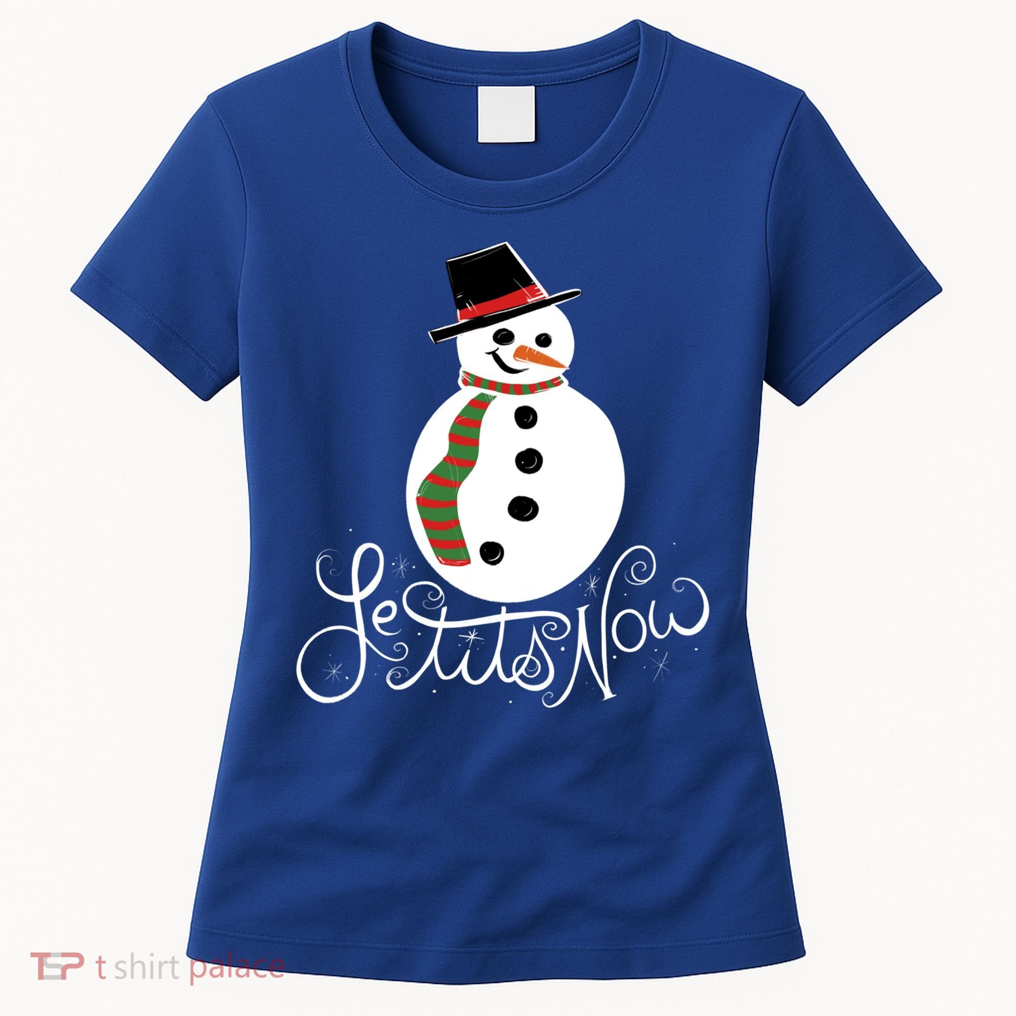 Le Tits Now Let It Snow Gift Women's T-Shirt