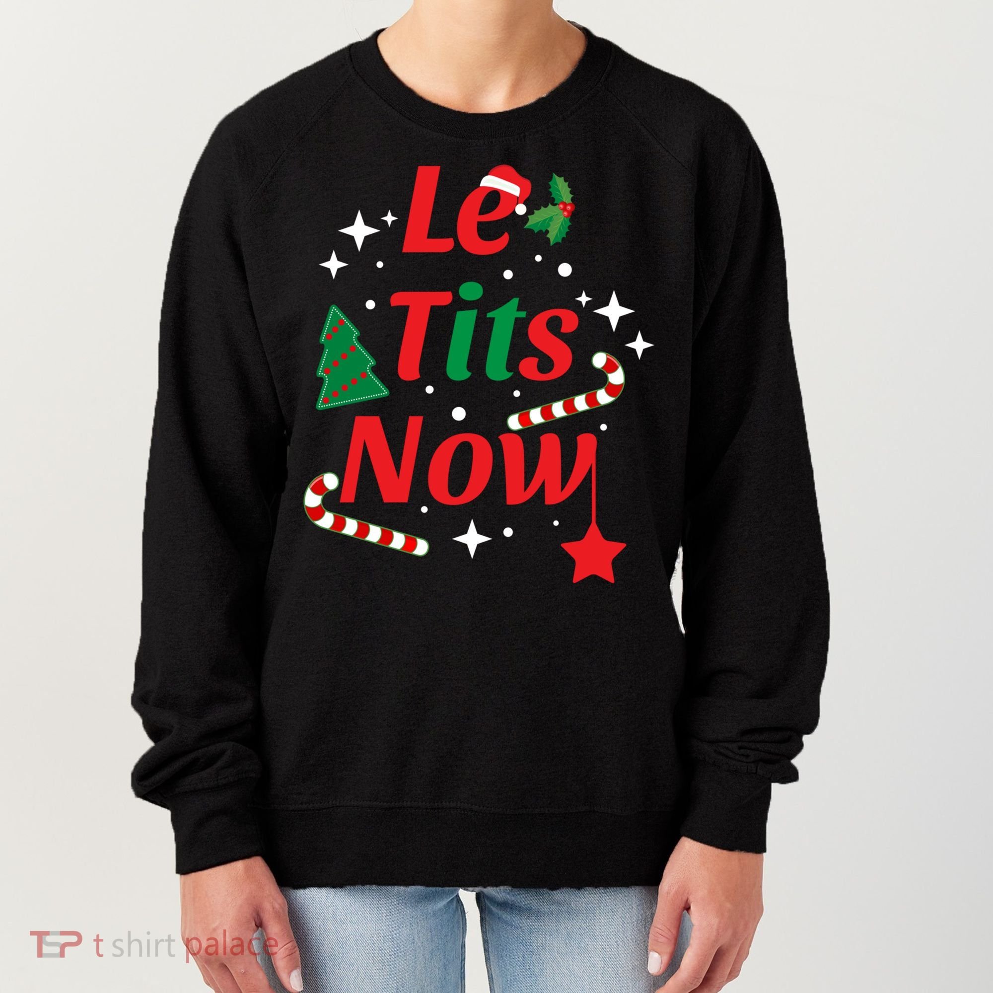 Le Tits Now Funny Christmas Snow Gift Women's Sweatshirt