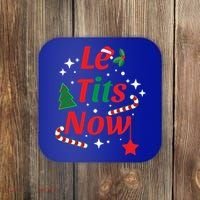Le Tits Now Funny Christmas Snow Gift Coaster thumb 0