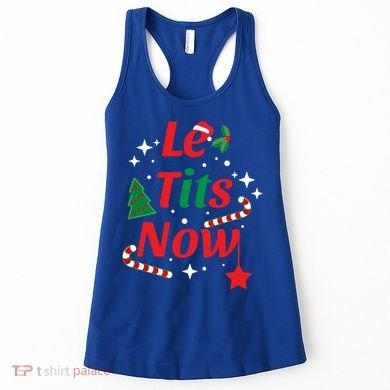 Le Tits Now Funny Christmas Snow Gift Women's Tank Top