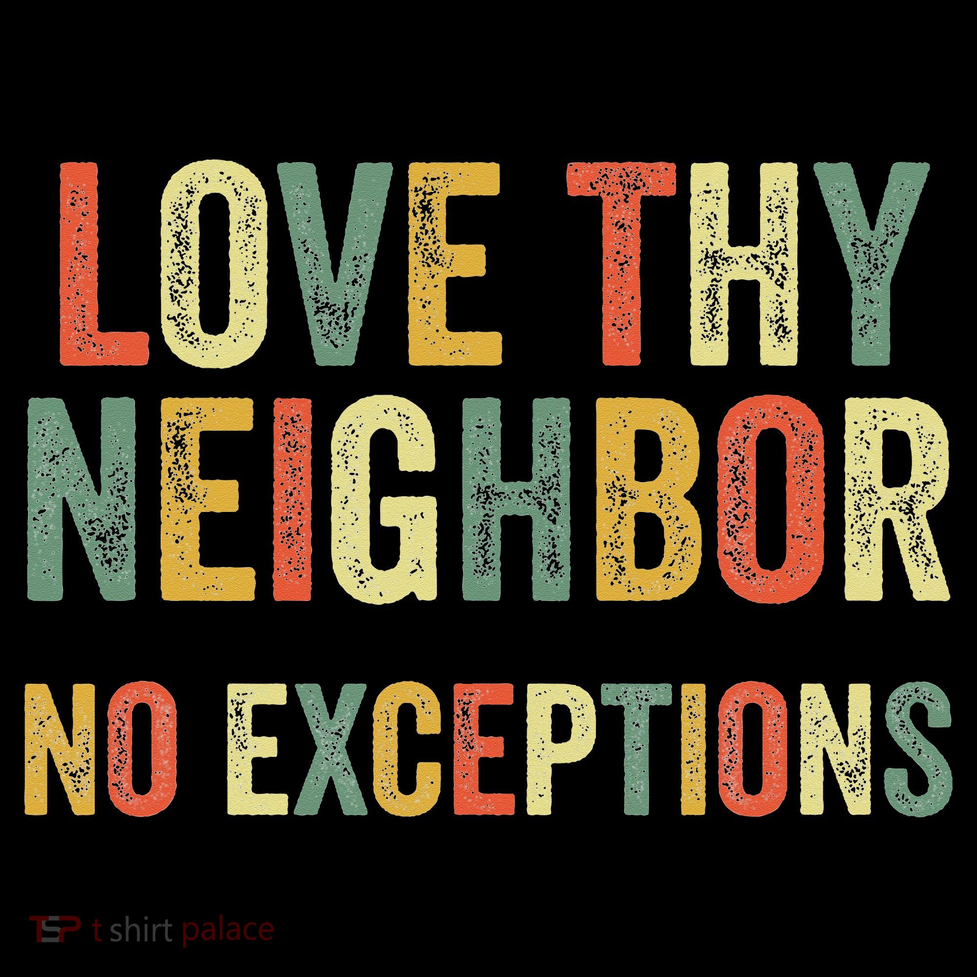 Love Thy Neighbors No Exceptions Jesus Bible Verse Women's Hoodie