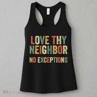 Love Thy Neighbors No Exceptions Jesus Bible Verse Women's Tank Top thumb 3