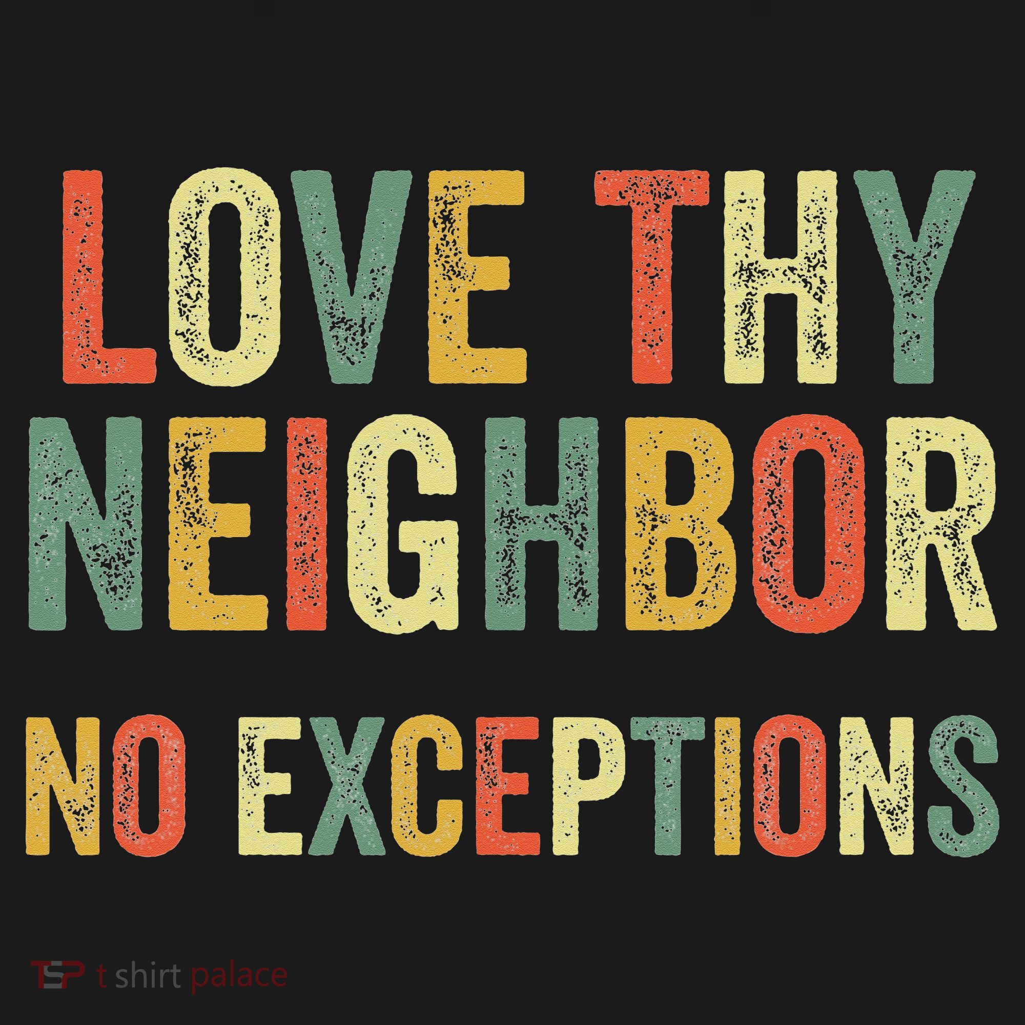 Love Thy Neighbors No Exceptions Jesus Bible Verse Baby Bodysuit