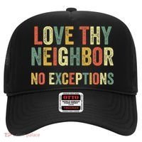 Love Thy Neighbors No Exceptions Jesus Bible Verse Hat thumb 0