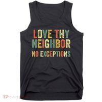 Love Thy Neighbors No Exceptions Jesus Bible Verse Tank Top thumb 0