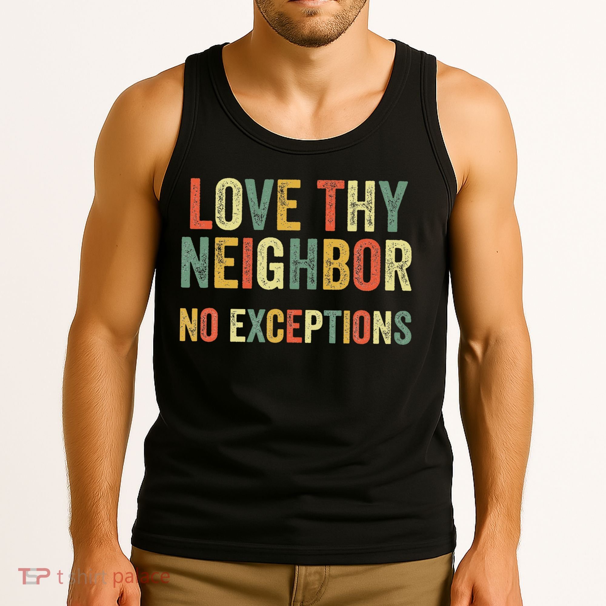 Love Thy Neighbors No Exceptions Jesus Bible Verse Tank Top