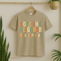 Love Thy Neighbors No Exceptions Jesus Bible Verse T-Shirt thumb 2
