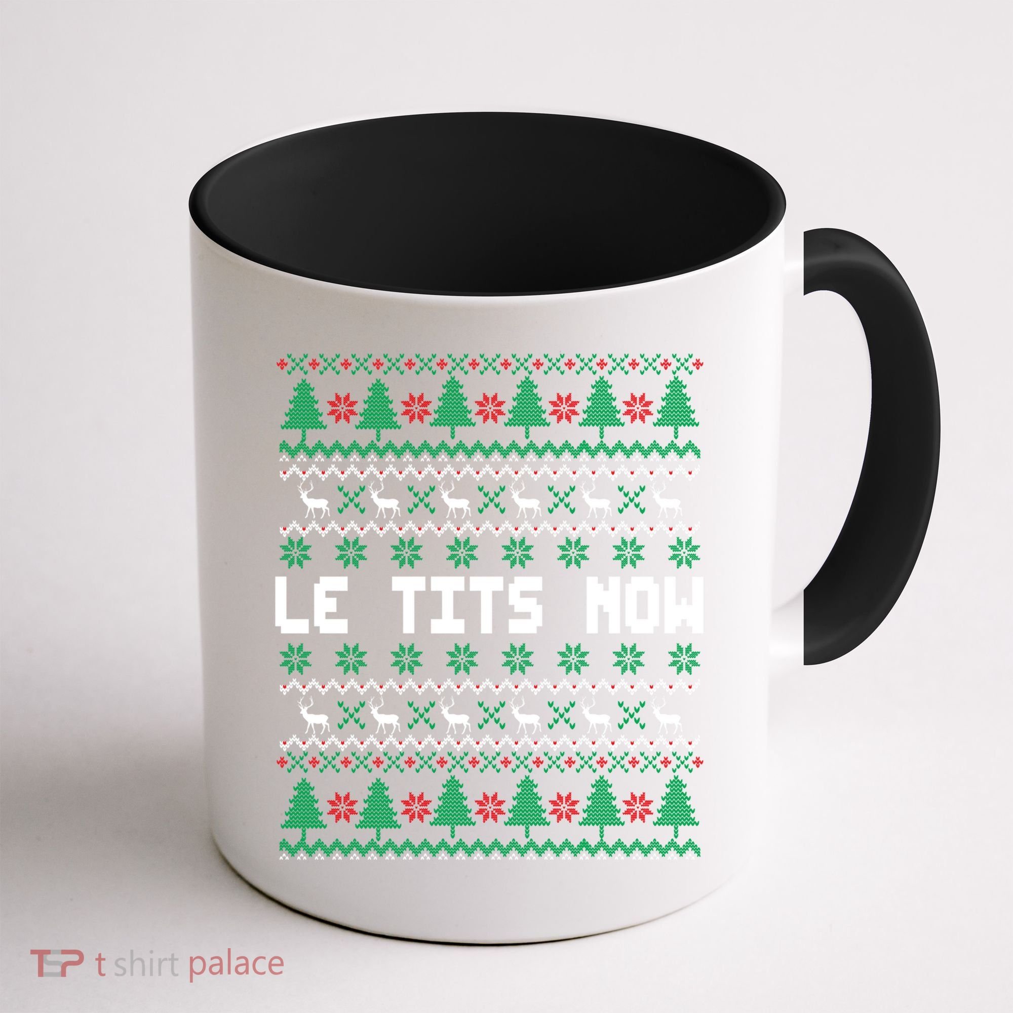 Le Tits Now Ugly Christmas Sweater Let It Snow Gift Coffee Mug