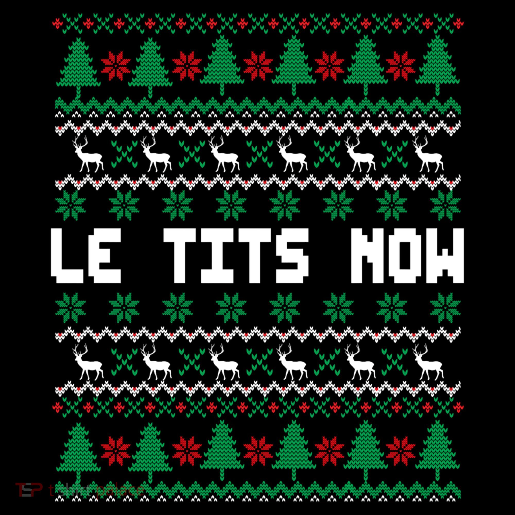 Le Tits Now Ugly Christmas Sweater Let It Snow Gift Coffee Mug