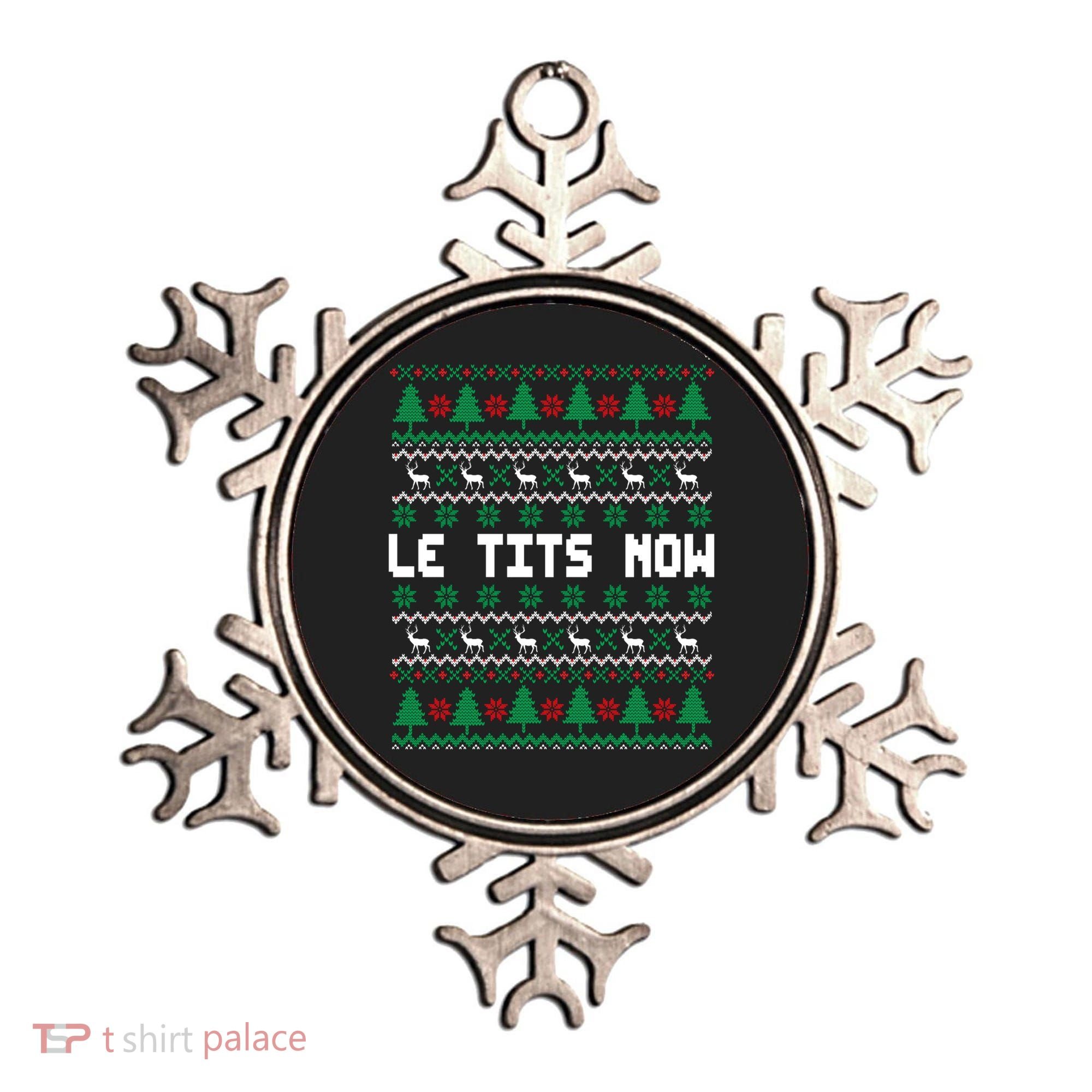 Le Tits Now Ugly Christmas Sweater Let It Snow Gift Ornament