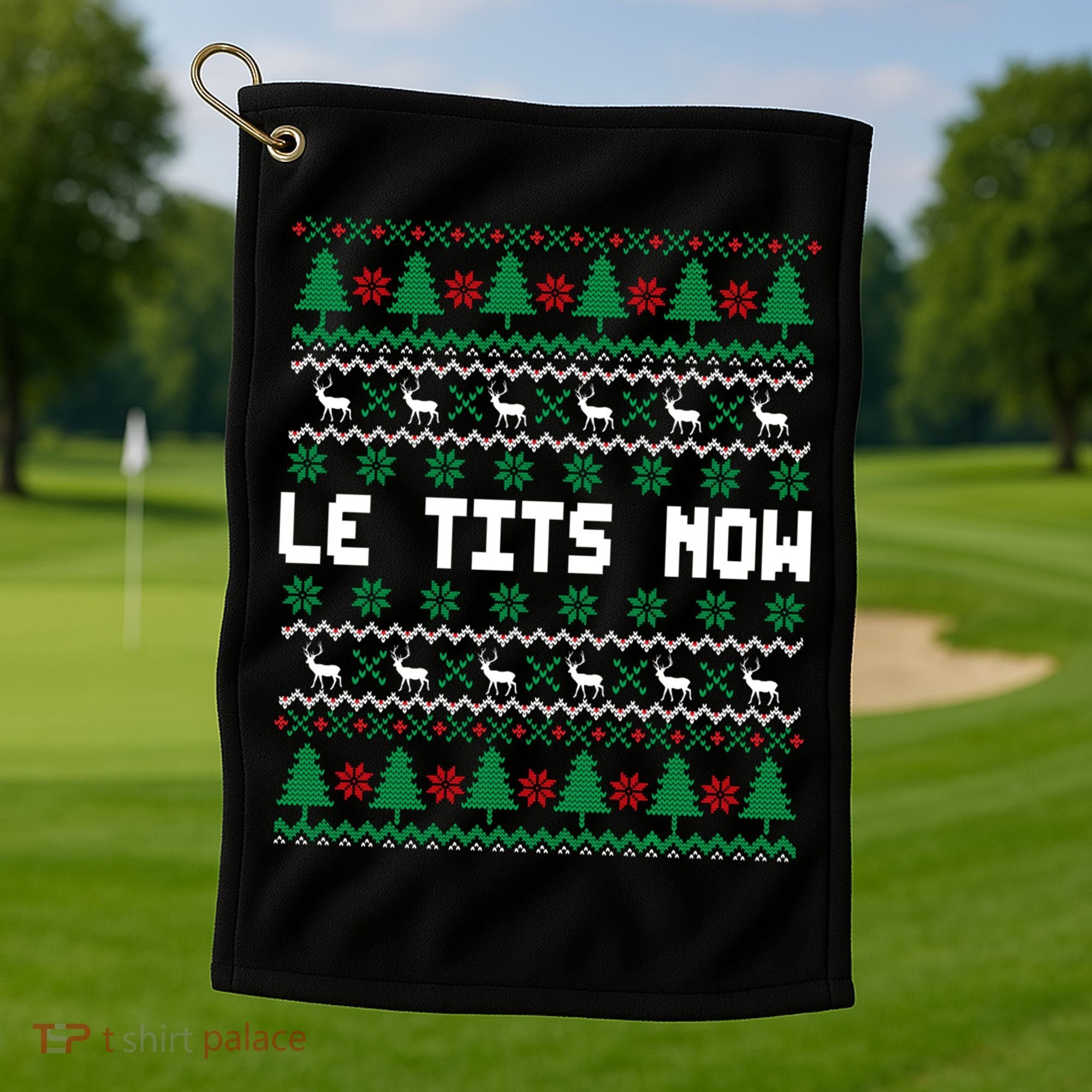Le Tits Now Ugly Christmas Sweater Let It Snow Gift Golf Towel