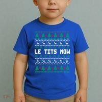 Le Tits Now Ugly Christmas Sweater Let It Snow Gift Toddler T-Shirt thumb 2