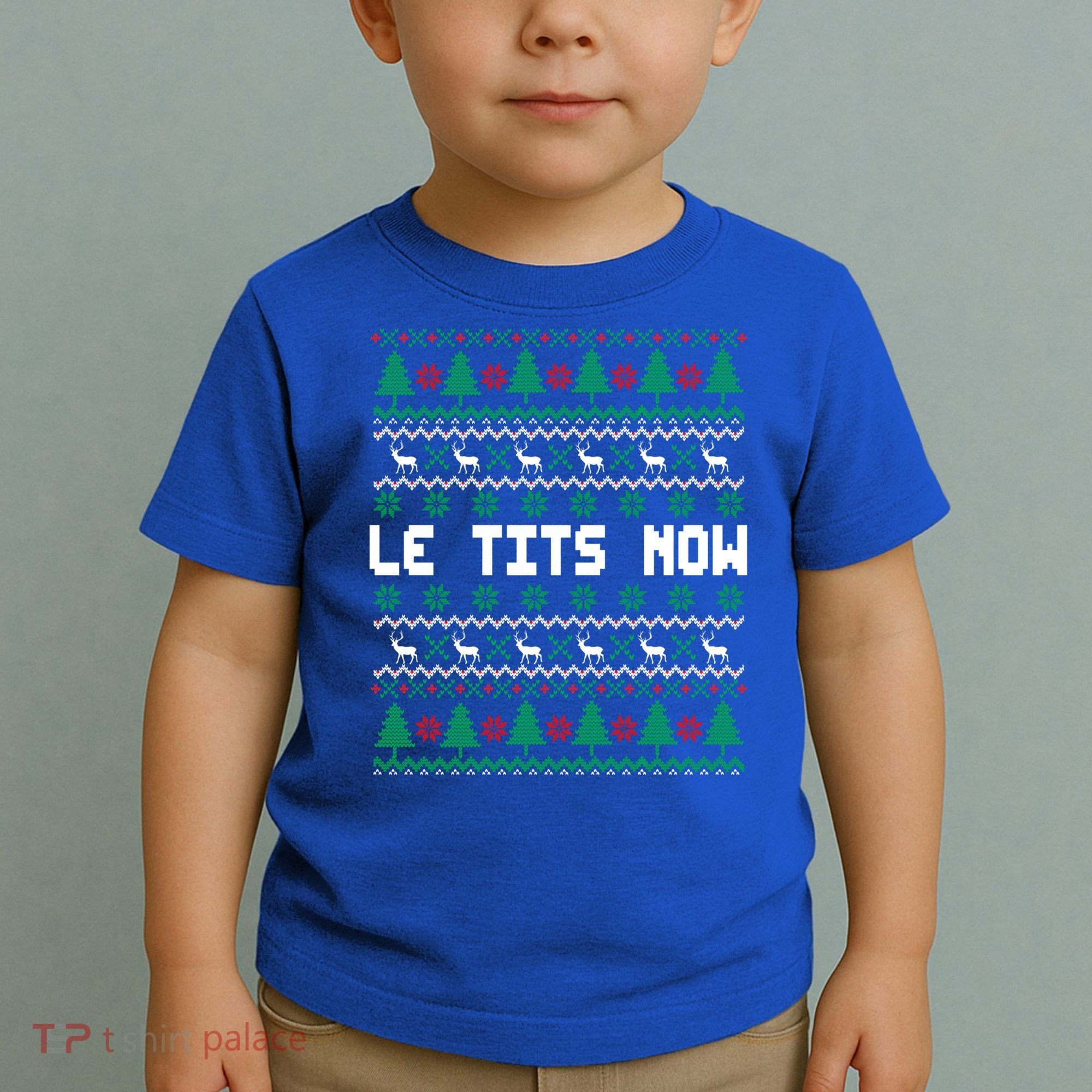 Le Tits Now Ugly Christmas Sweater Let It Snow Gift Toddler T-Shirt