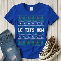 Le Tits Now Ugly Christmas Sweater Let It Snow Gift Women's T-Shirt thumb 3