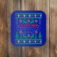 Le Tits Now Christmas Let It Snow Ugly Sweater Party Gift Coaster thumb 0