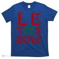 Le Tits Now Funny Christmas Jumper With Let Is Snow Slogan Gift T-Shirt thumb 0