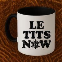 Le Tits Now Coffee Mug thumb 2