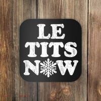 Le Tits Now Coaster thumb 0
