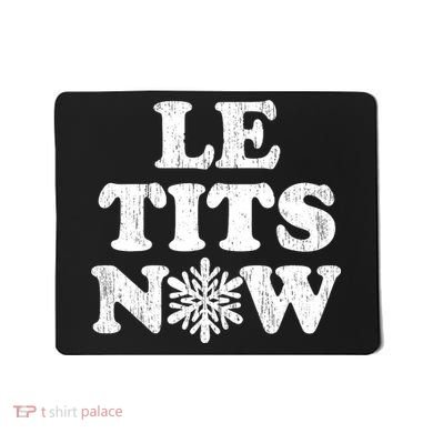 Le Tits Now Mousepad