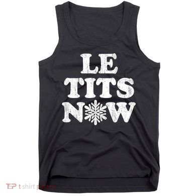 Le Tits Now Tank Top
