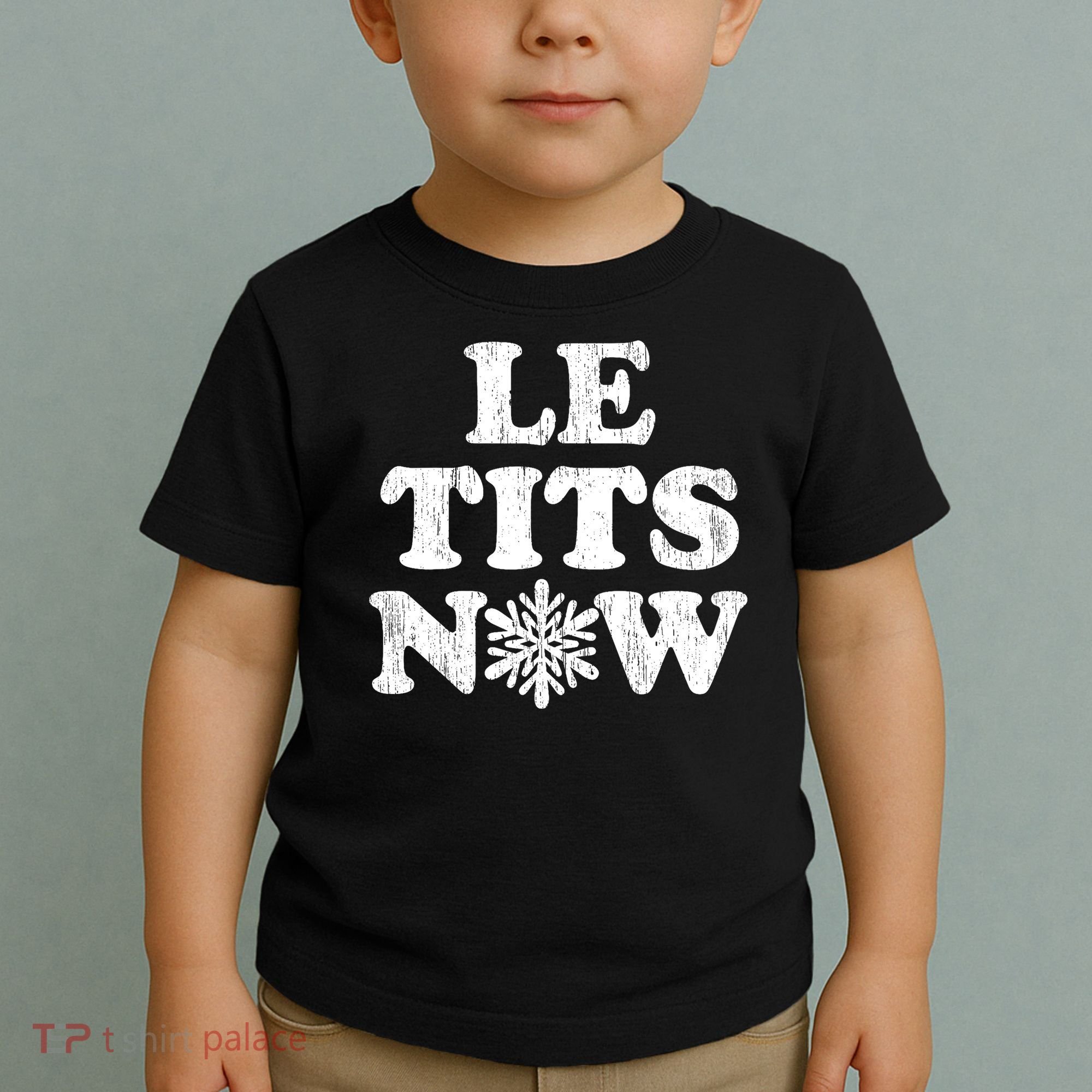 Le Tits Now Toddler T-Shirt