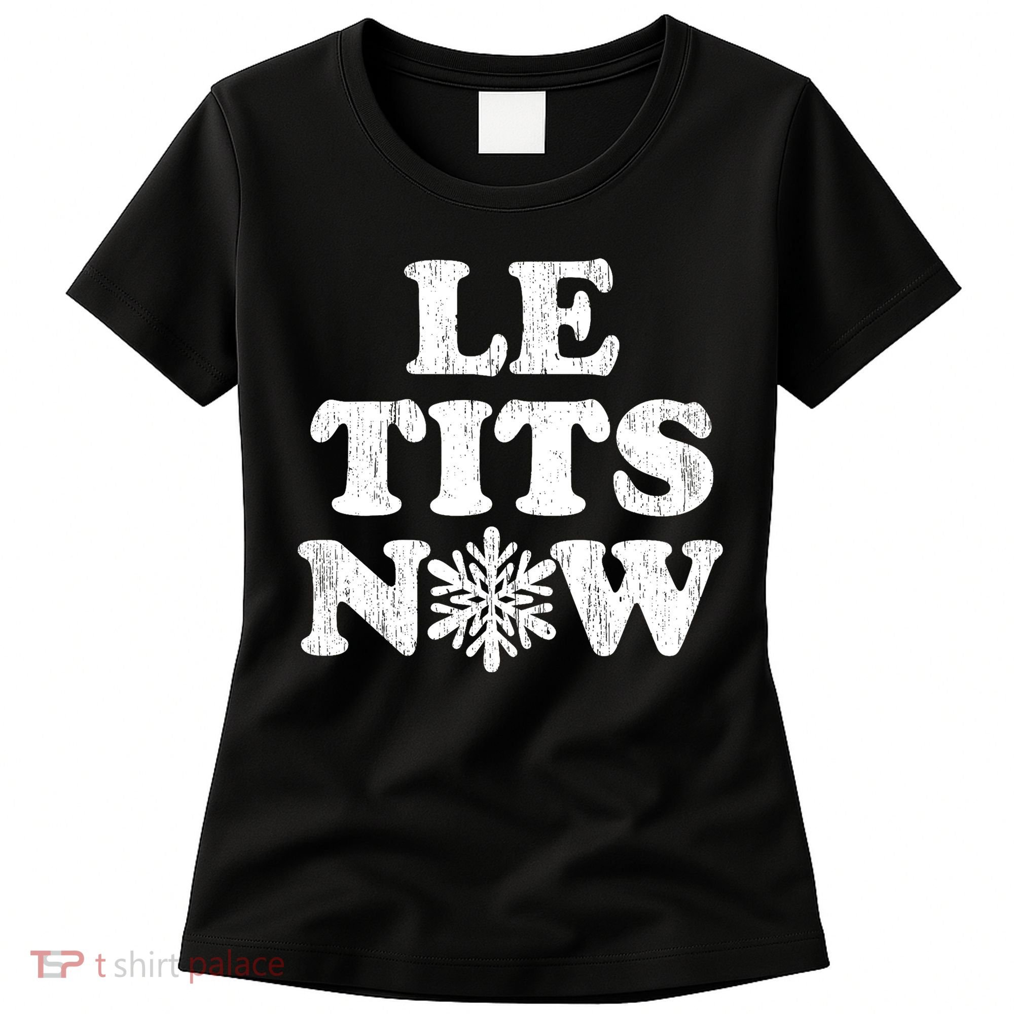 Le Tits Now Women's T-Shirt
