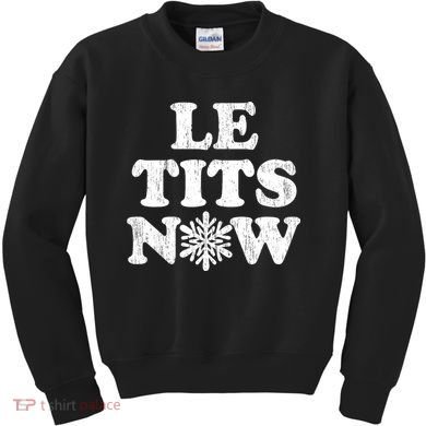 Le Tits Now Kids Sweatshirt