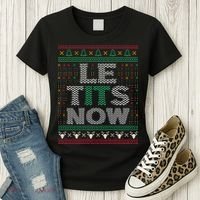 Le Tits Now Christmas Let It Snow Ugly Sweater Funny Party Women's T-Shirt thumb 3