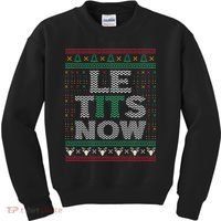 Le Tits Now Christmas Let It Snow Ugly Sweater Funny Party Kids Sweatshirt thumb 0