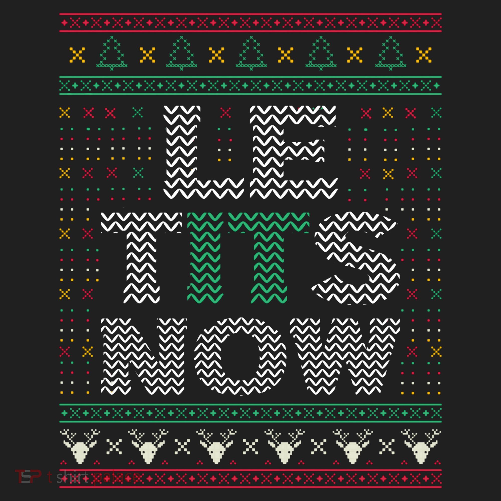 Le Tits Now Funny Party Christmas Ugly Sweater Women's Sweatshirt